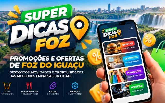 Super Dicas Foz reúne promoções e ofertas de empresas de Foz do Iguaçu em um só lugar