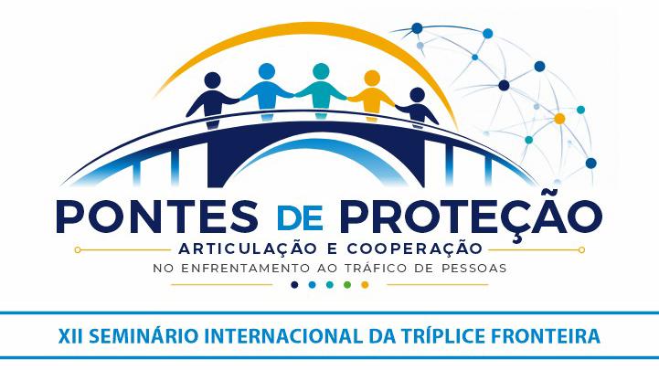 Foz do Iguaçu será sede do XII Seminário de Enfrentamento ao Tráfico de Pessoas