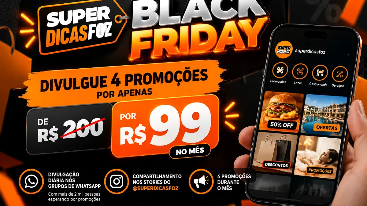 Black Friday do Super Dicas Foz oferece divulgação de 4 promoções por R$ 99 no mês