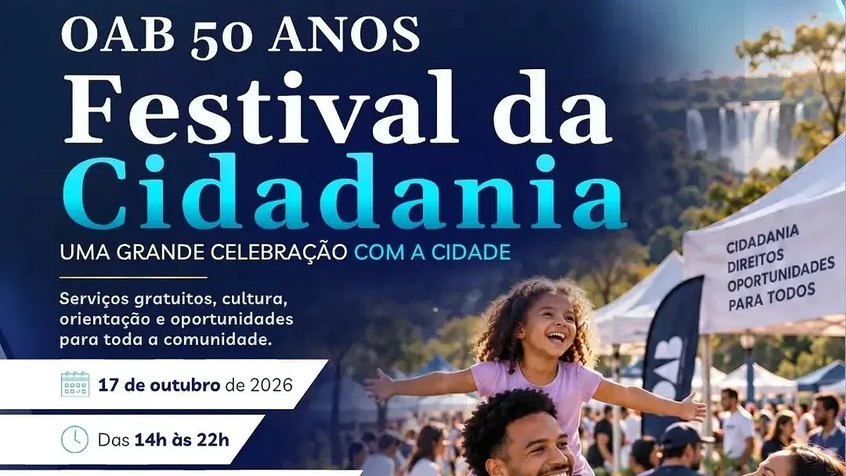Festival da Cidadania – OAB Foz do Iguaçu 50 anos