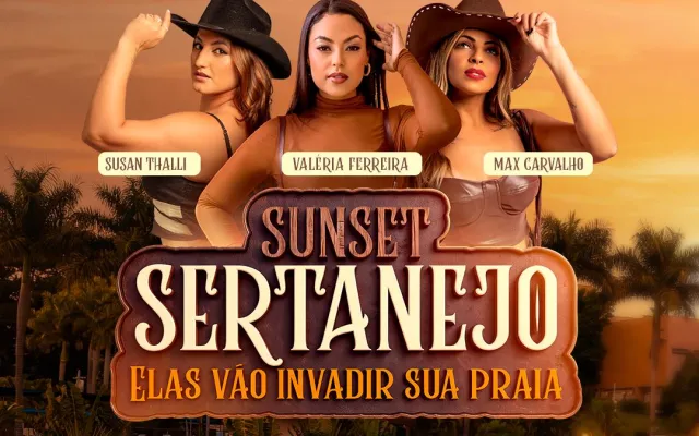 🎤 Sunset Sertanejo – Elas vão invadir sua praia!