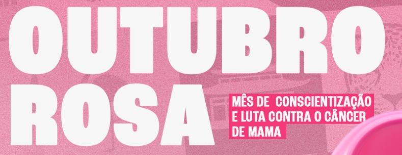 Outubro Rosa em Foz terá atividades gratuitas, orientações de saúde e programação especial durante todo o mês
